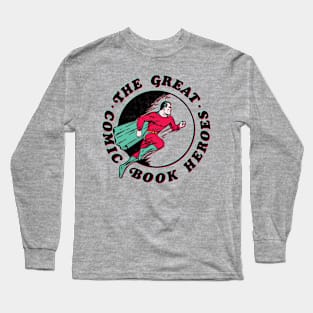 The Great Comic Book Heroes v2 Long Sleeve T-Shirt